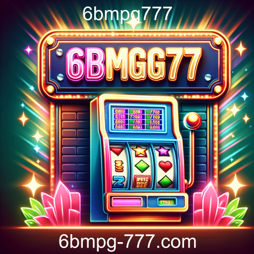 Descubra a Emoção dos Jogos de Slot no 6bmpg777